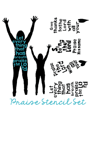 Praise Stencil Set