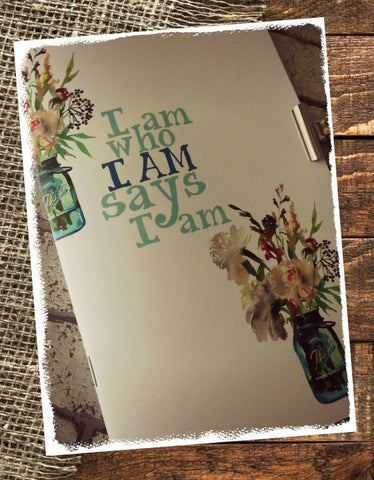 I Am Who I Am Says I Am Journal Printed Edition